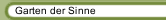 Garten der Sinne