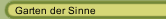 Garten der Sinne